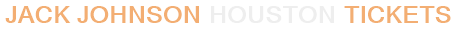 Jack Johnson Houston Tickets